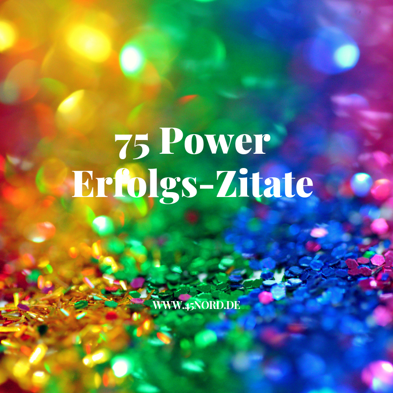 75 Power Erfolgs-Zitate 4