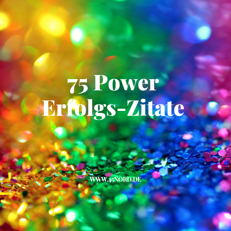 75 Power Erfolgs-Zitate 10