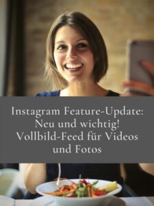 Instagram Update: Fullscreen-Feed für Bilder & Videos